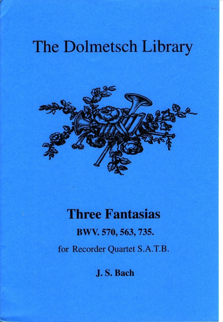 Three Fantasias BWV570, 563, 735