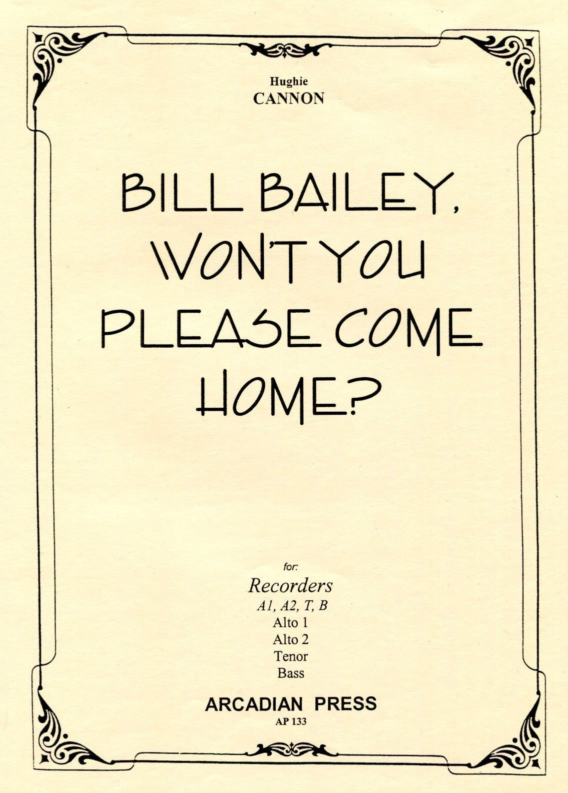 Bill Bailey, won't you please come home?