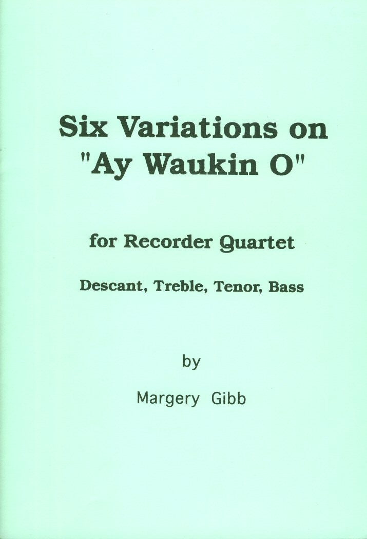Six Variations on Ay Waukin O