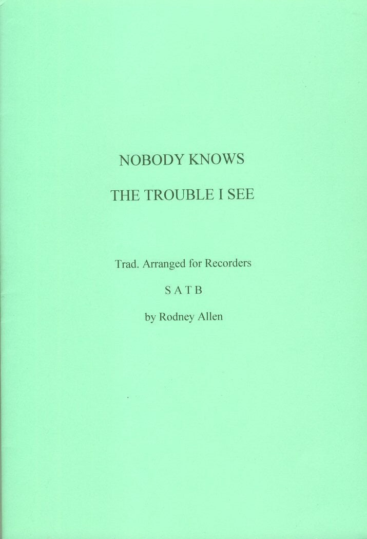 Nobody Knows The Trouble I See