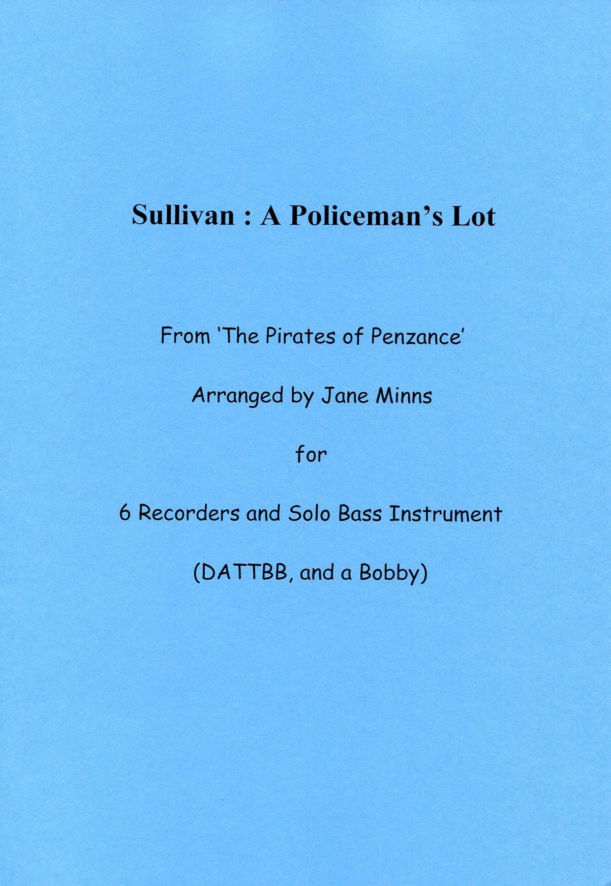 A Policeman's Lot, from "The Pirates of Penzance" for 6 Recorders and Solo Bass Instrument