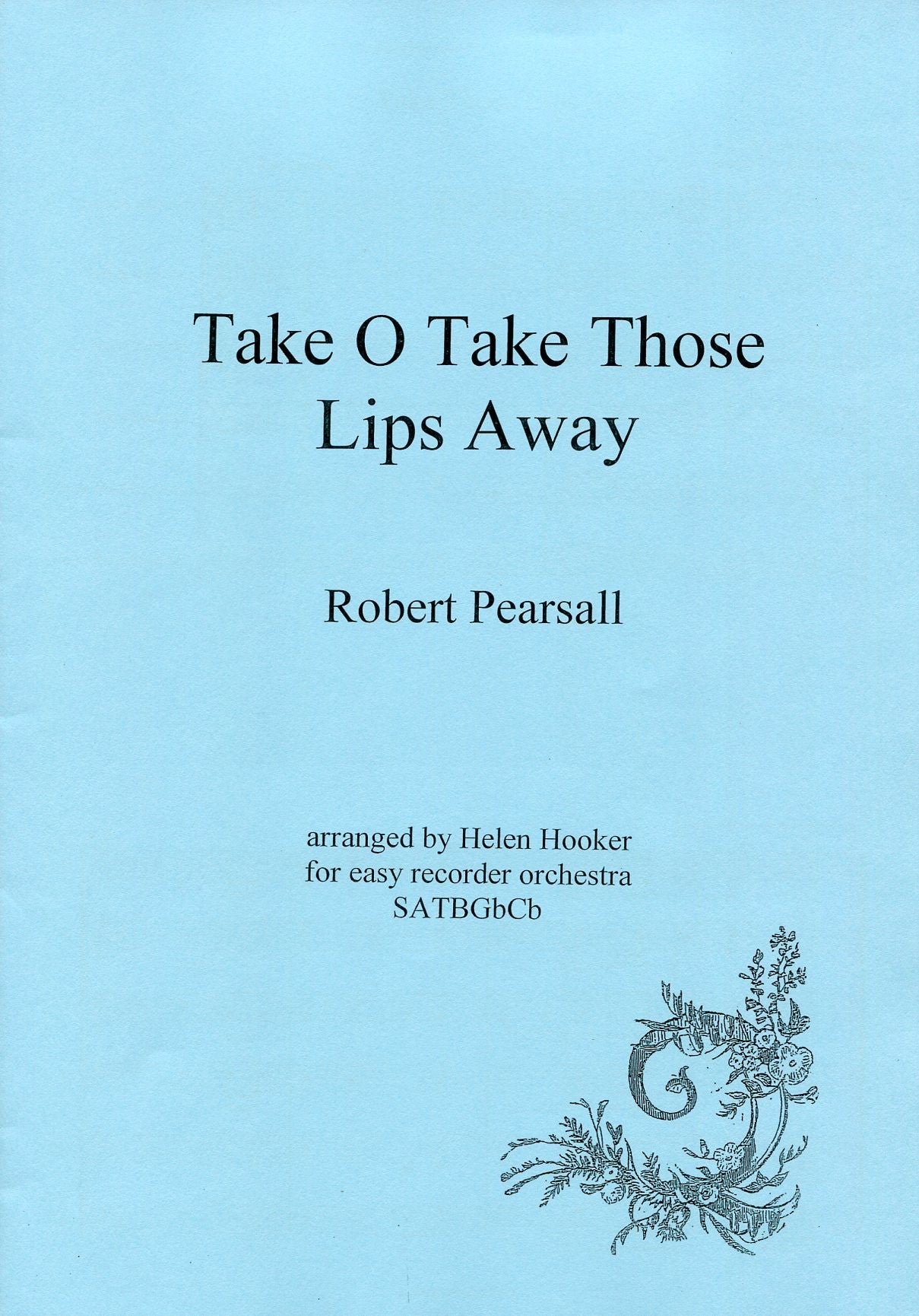 Take O Take Those Lips Away