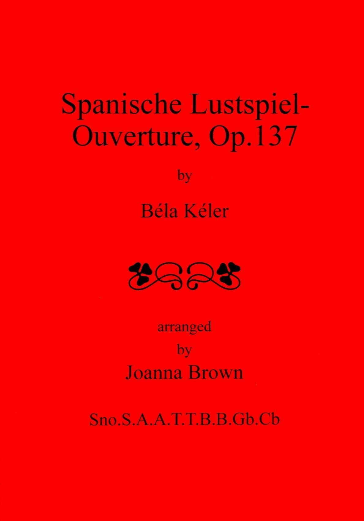 Spanische Lustspiel Ouverture, Op 136