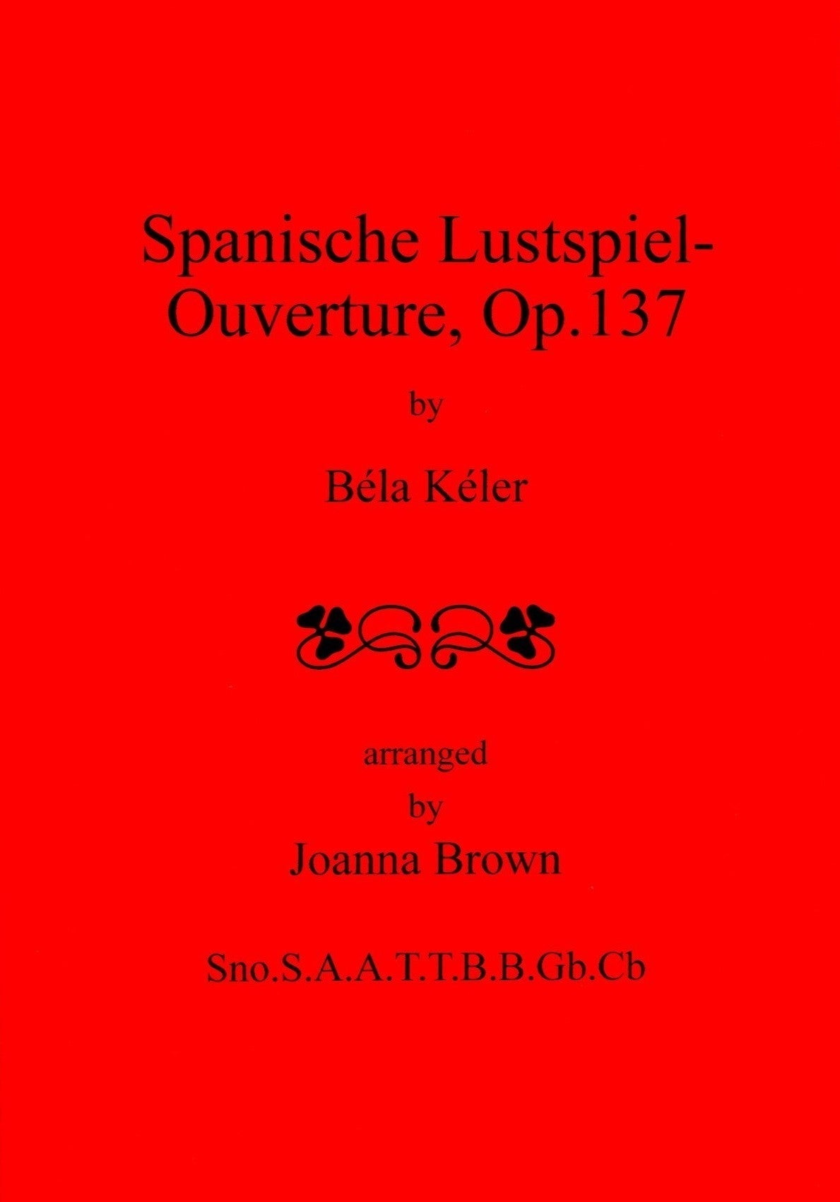Spanische Lustspiel Ouverture, Op 136
