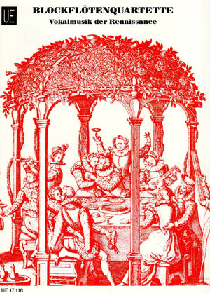 Blockflutenquartette Vokalmusik der Renaissance, Vol 1 - Recorder Quartets Vocal Music of the Renaissance