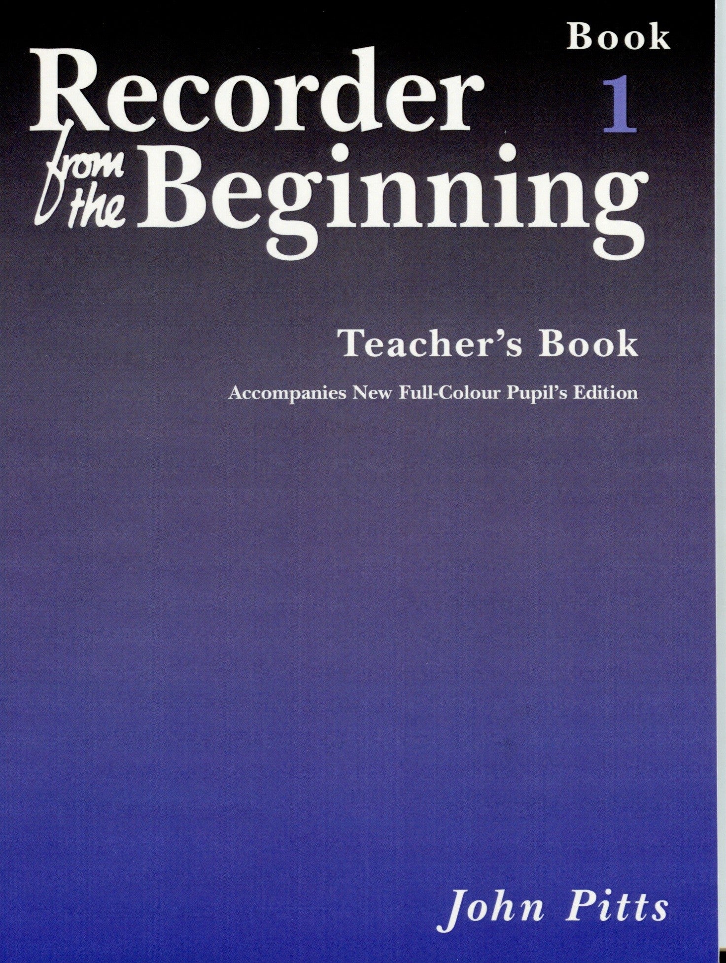 Recorder from the Beginning Teacher's Book 1