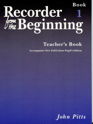 Recorder from the Beginning Teacher's Book 1