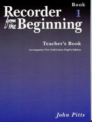 Recorder from the Beginning Teacher's Book 1