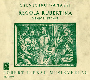 Regola Rubertina A Manuel of Playing the Viola da Gamba and of Playing the Lute