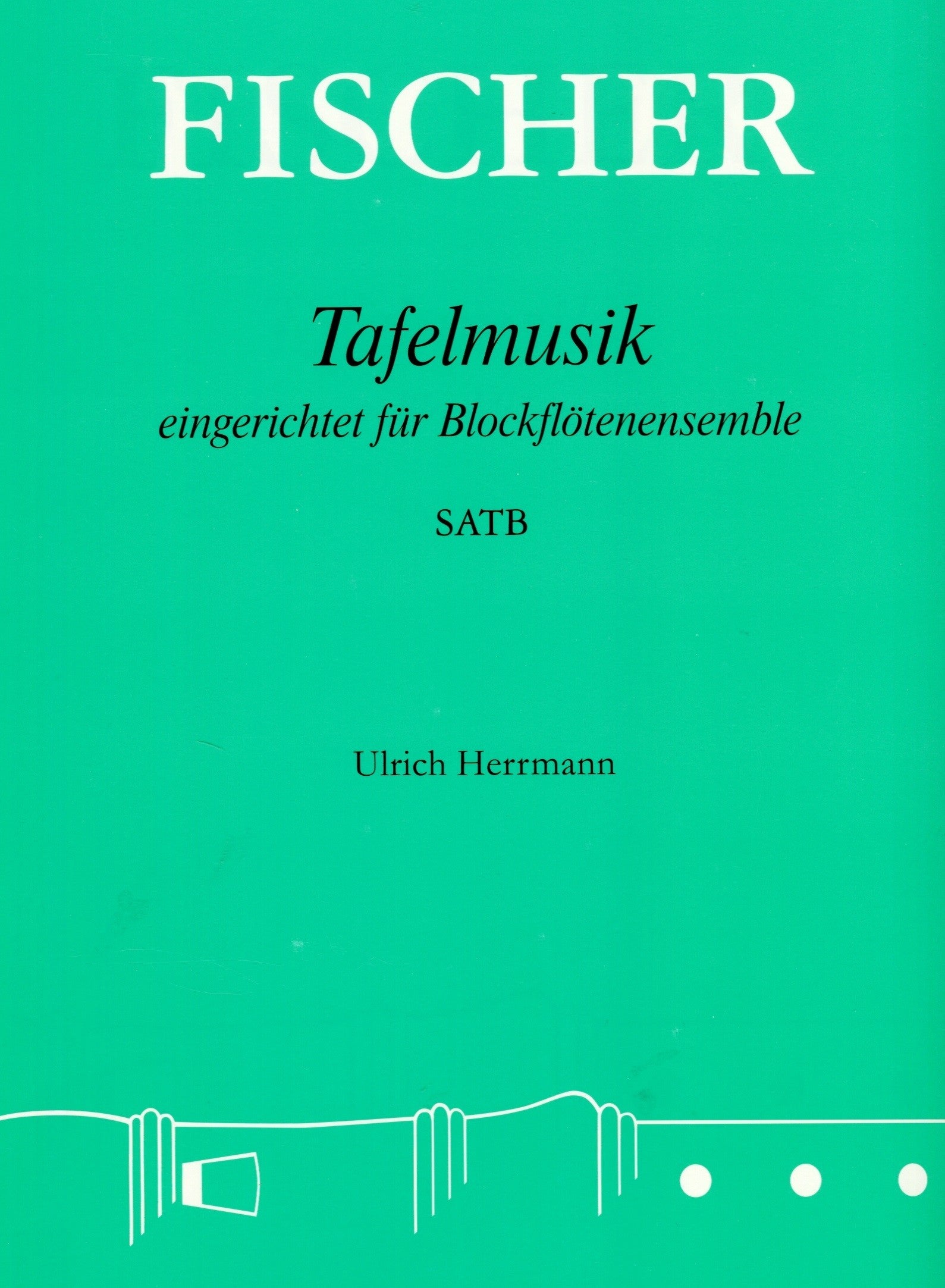 Tafelmusik arranged for Recorder Quartet