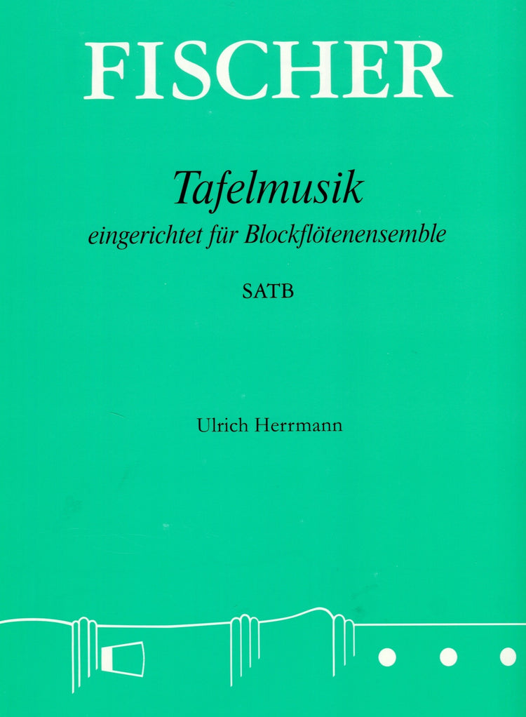 Tafelmusik arranged for Recorder Quartet